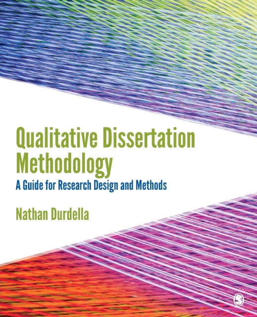 Qualitative Dissertation Methodology: A Guide for Research Design and Methods - Nathan Richard Durdella