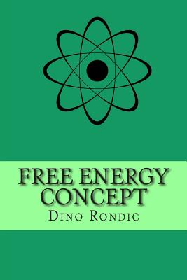 Free Energy Concept: Free Electrons Extraction Device - Dino Rondic