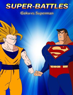 Coperta cărții 'Super-Battles: Goku v/s Superman - Ang'