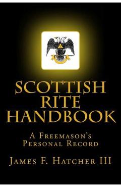 Coperta cărții 'Scottish Rite Handbook - James F. Hatcher Iii'