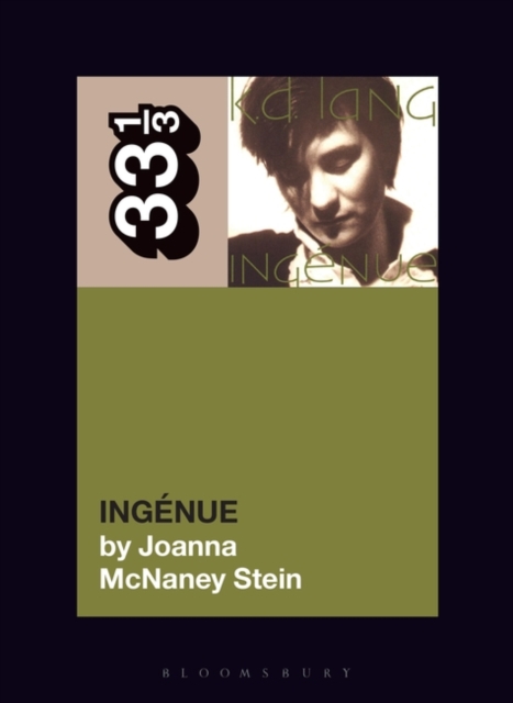 K.D. Lang's Ingénue - Joanna Mcnaney Stein