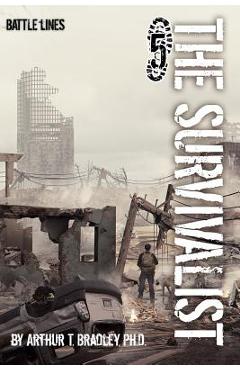 Coperta cărții 'The Survivalist (Battle Lines) - Arthur T. Bradley'