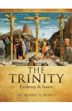 The TRINITY - Robert A. Morey