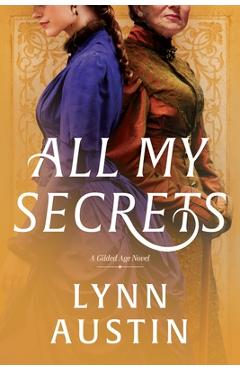 Coperta cărții 'All My Secrets - Lynn Austin'