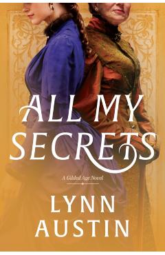 All My Secrets - Lynn Austin