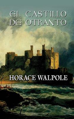 El castillo de Otranto - Horace Walpole