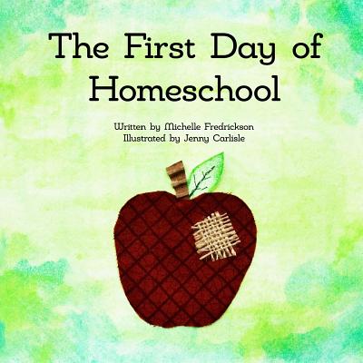 The First Day of Homeschool - Jenny Carlisle