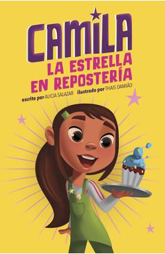 Coperta cărții 'Camila La Estrella En Repostería - Alicia Salazar'