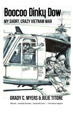 Coperta cărții 'Boocoo Dinky Dow: My short, crazy Vietnam War - Julie A. Titone'