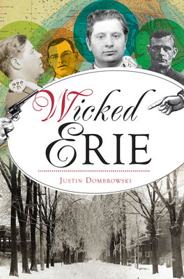 Wicked Erie - Justin Dombrowski