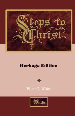 Steps to Christ: Illustrated - Ellen G. White