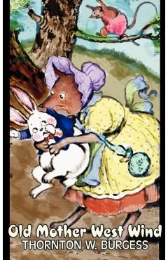 Poza produsului Old Mother West Wind by Thornton Burgess, Fiction, Animals, Fantasy & Magic - Thornton W. Burgess