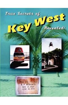 Poza produsului True Secrets of Key West Revealed! - Marcus Varner