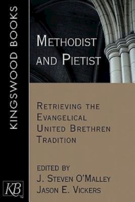 Methodist and Pietist - Jason E. Vickers