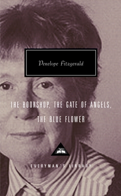 The Bookshop, the Gate of Angels, the Blue Flower: Introduction by Frank Kermode - Penelope Fitzgerald