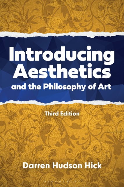 Introducing Aesthetics and the Philosophy of Art: A Case-Driven Approach - Darren Hudson Hick