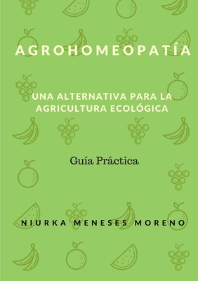 Agrohomeopatia: Una alternativa para la Agricultura ecológica - Niurka Meneses Moreno
