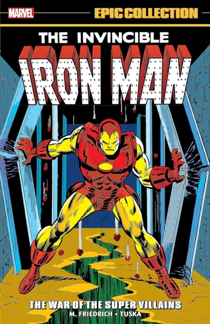 Iron Man Epic Collection: The War of the Super Villains - Mike Friedrich