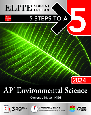 5 Steps to a 5: AP Environmental Science 2024 Elite Student Edition - Courtney Mayer