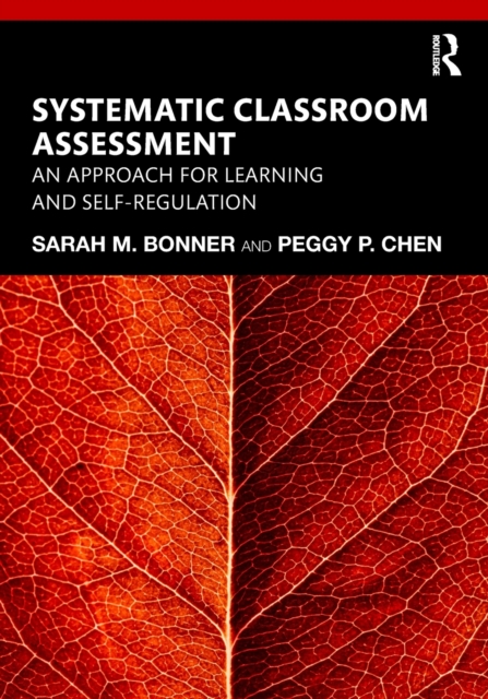 Systematic Classroom Assessment: An Approach for Learning and Self-Regulation - Sarah Bonner