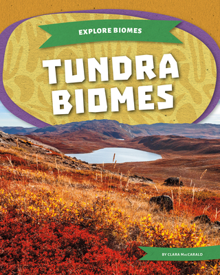 Tundra Biomes - Clara Maccarald