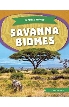 Coperta cărții 'Savanna Biomes - Clara Maccarald'