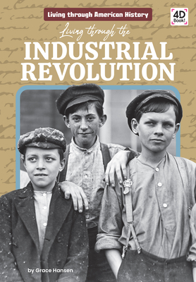 Living Through the Industrial Revolution - Grace Hansen