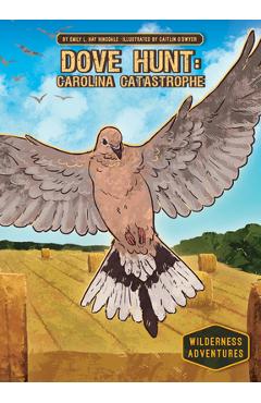 Coperta cărții 'Dove Hunt: Carolina Catastrophe: Carolina Catastrophe - Emily L. Hay Hinsdale'