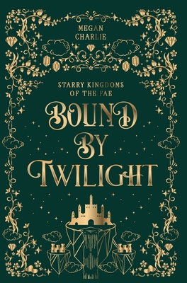 Bound by Twilight: A Gender-Swapped Jack and the Beanstalk Retelling - Megan Charlie