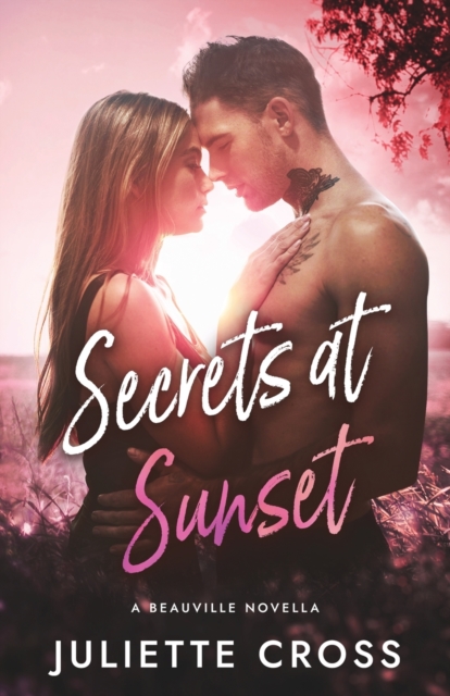 Secrets at Sunset - Juliette Cross