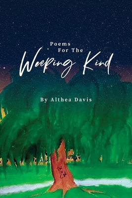 Coperta cărții 'Poems For The Weeping Kind - Althea Davis'