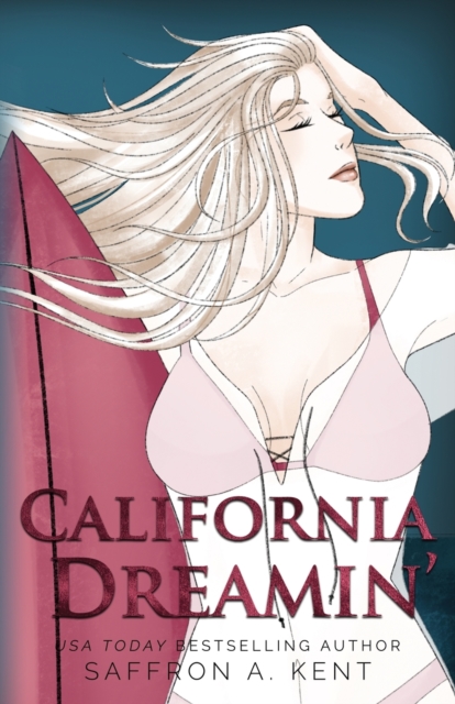 Coperta cărții 'California Dreamin' Special Edition Paperback - Saffron A. Kent'