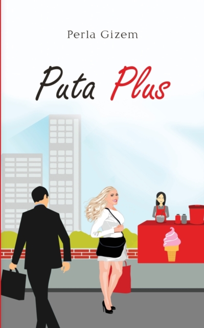 Puta Plus - Perla Gizem