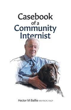 Coperta cărții 'Casebook of a Community Internist - Hector M. Baillie'