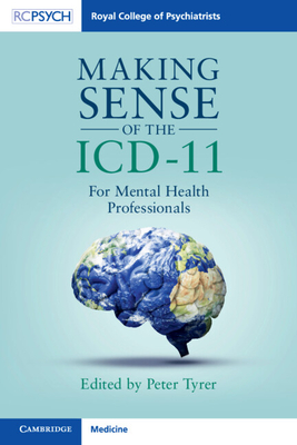Making Sense of the ICD-11: For Mental Health Professionals - Peter Tyrer