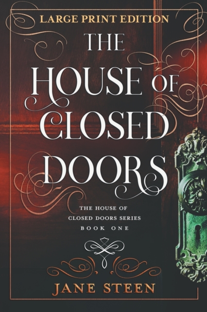 The House of Closed Doors: Large Print Edition - Jane Steen