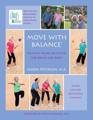 Move With Balance: Healthy Aging Activities for Brain and Body - Karen Anne Peterson Ma