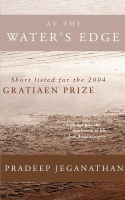 At the Water's Edge - Pradeep Jeganathan