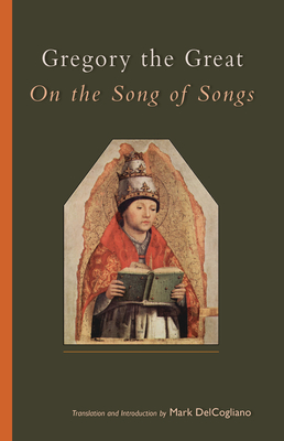 On the Song of Songs: Volume 244 - Gregory