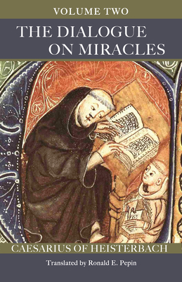 The Dialogue on Miracles: Volume 2 Volume 90 - Caesarius Of Heisterbach