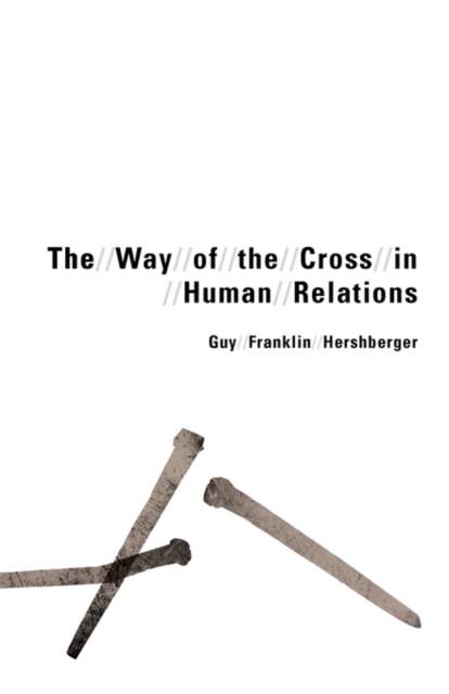 Way of the Cross in Human Relations - Guy Franklin Hershberger