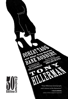 The Great Taos Bank Robbery: And Other True Stories - Tony Hillerman
