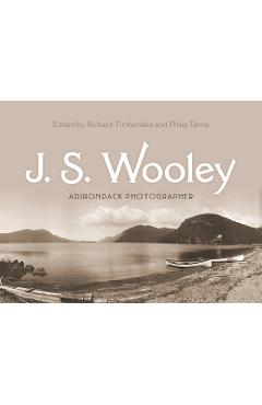 Coperta cărții 'J. S. Wooley: Adirondack Photographer - Richard Timberlake'