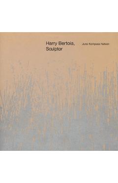 Poza produsului Harry Bertoia, Sculptor - June Kompass Nelson