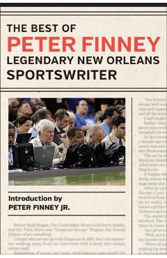 Poza produsului The Best of Peter Finney, Legendary New Orleans Sportswriter - Peter Finney