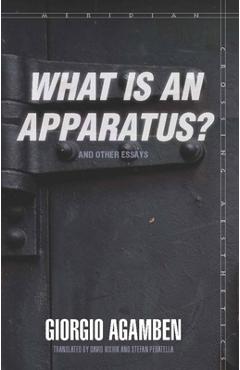 Coperta cărții What Is an Apparatus?" and Other Essays]]stanford University Press]bc]b102]05/01/2009]phi019000]160]16.95]21.95]ip]ac]r]r]stan]]]01/01/0001]p080]stan - Giorgio Agamben