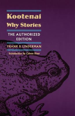 Kootenai Why Stories - Frank B. Linderman