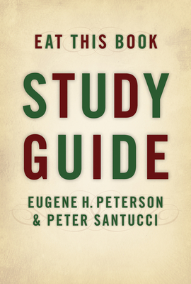 Eat This Book: Study Guide - Eugene Peterson