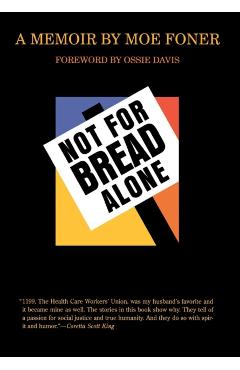 Poza produsului Not for Bread Alone - Moe Foner