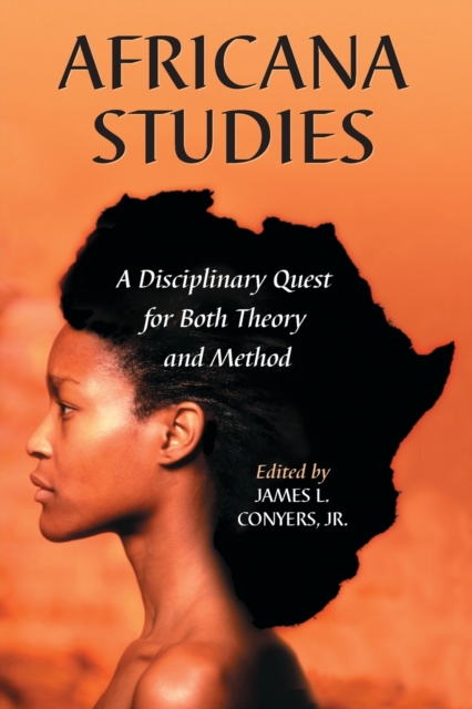 Africana Studies: A Disciplinary Quest for Both Theory and Method - James L. Conyers